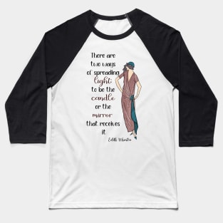 Be the Candle or the Mirror Baseball T-Shirt